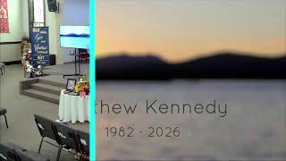 02-07-2026 - Memorial Service for Matt Kennedy - CCLI# 11079240