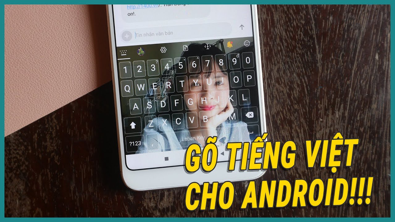 Ứng dụng gõ bàn phím tiếng việt tốt nhất cho điện... - youtube