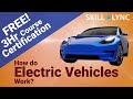 How do electric vehicles work working principles of ev in 3 hrs  certified ev crash course