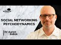 The Psychodynamics of Social Networking – Dr Aaron Balick, PhD