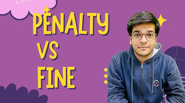 PENALTY VS FINE (Difference Between Penalty And Fine)
