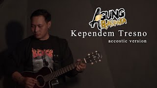 Agung Pradanta - Kependem Tresno (accostic version)