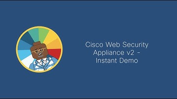 Cisco Web Security Appliance (WSA) v2 - Instant Demo Trailer