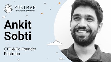 The Future of Software Development and APIs, with Postman CTO Ankit Sobti | Postman Student Summit