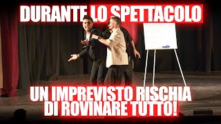 DURANTE LO SPETTACOLO UN IMPREVISTO RISCHIA DI ROVINARE TUTTO! | ESPERIENZE D.M. A TEATRO #9