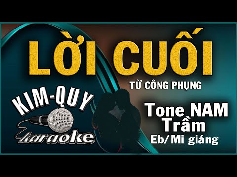 KARAOKE LỜI CUỐI - Từ Công Phụng - Nhạc đệm Guitar - Tone NAM Trầm ( Eb/Mi giáng trưởng )