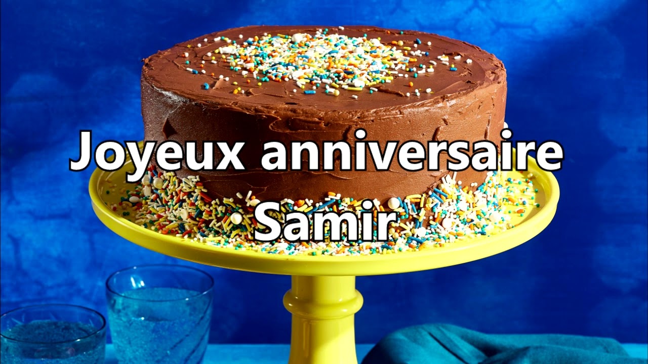 CHANSON - JOYEUX ANNIVERSAIRE Samir (1)