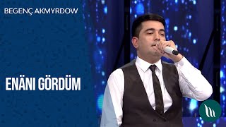 Begenç Akmyradow - Enäni gördüm | 2021