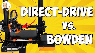 Direct-Drive VS. Bowden