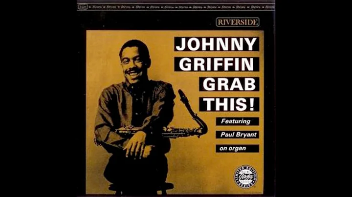 Johnny Griffin  - Grab This! ( Full Album )