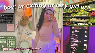 HOW TO EXIT UR LAZY GIRL ERA 🌱get motivated with me, how to be productive!