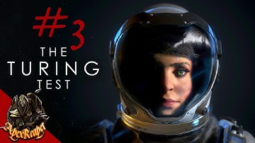 The Turing Test Ep3 - (Let