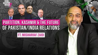 Partition, Kashmir, and the Future of Pakistan-India Relations Ft. Mosharraf Zaidi | EP183