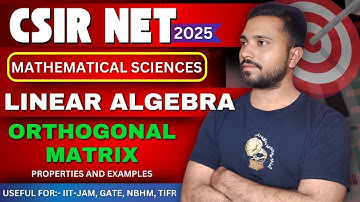 Orthogonal matrix | properties and examples | orthogonal matrix definition & properties | CSIR NET