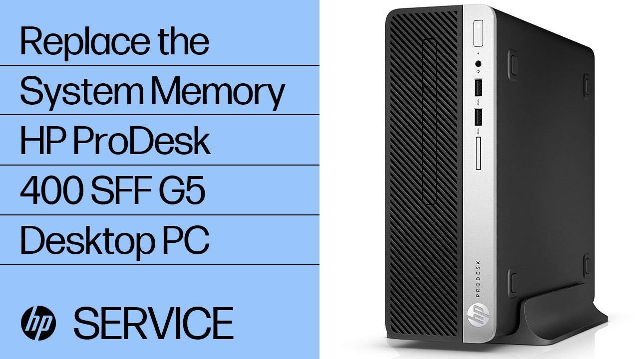 Replace the System Memory, HP ProDesk 400 SFF G5 Desktop PC