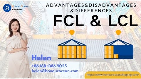 LCL and FCL / Full container load vs Less container load: Advantages, Diadvantages,MOQ,Difference