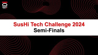 SusHi Tech Challenge 2024 SemiFinal