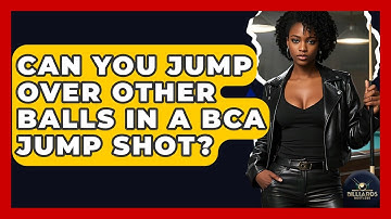 Can You Jump Over Other Balls In A BCA Jump Shot? - Billiards Hustlers