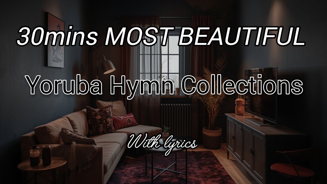 Beautiful Yoruba Hymn Collections with lyrics