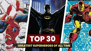 Top 30 Greatest Superheroes Of All Time | Best Comic Book Superheroes