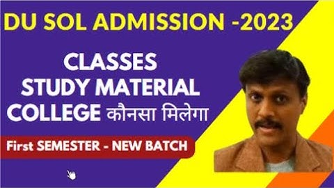 DU SOL First Semester Classes कब शुरू होंगी / Study Material New Batch 2023 | SOL 1st Semester 2023