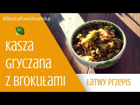 Wideo: Kolacja Z Kaszy Gryczanej: Przepisy Fotograficzne Krok Po Kroku Ułatwiające Przygotowanie