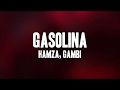 Hamza  gasolina feat gambi paroleslyrics