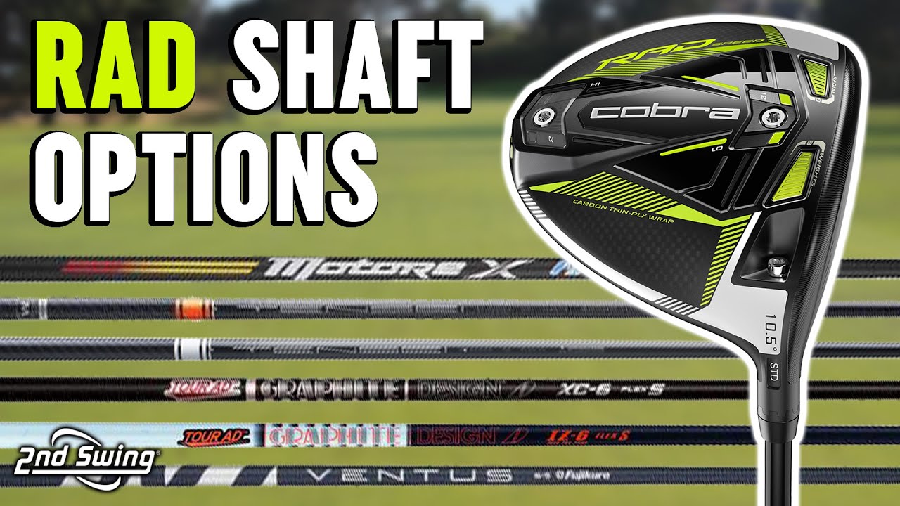 Cobra RAD Speed Driver Shaft Options Review - YouTube