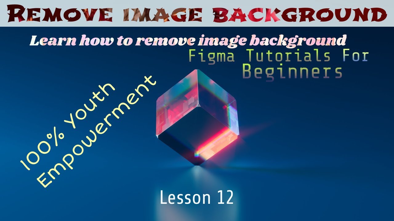 Lesson 12 How to Remove Image Background