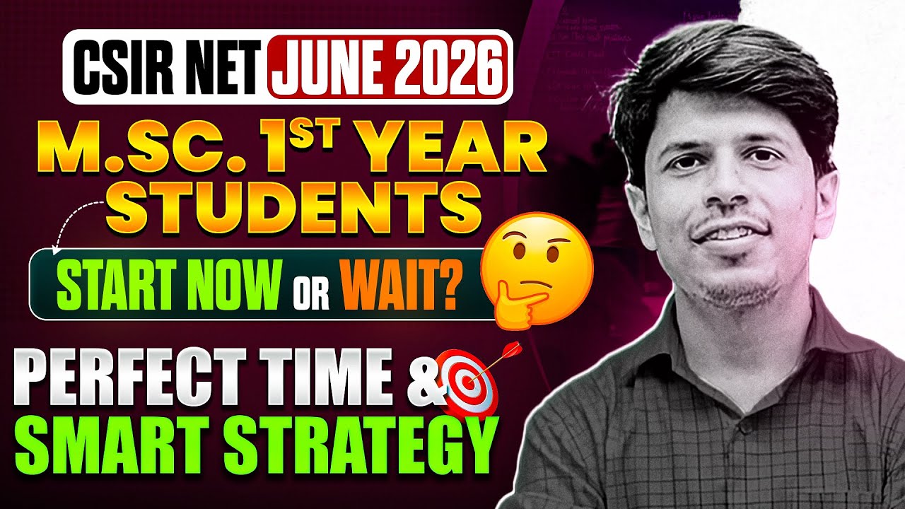 CSIR NET June 2026 | CSIR NET Preparation Strategy for M.Sc 1st Year ...