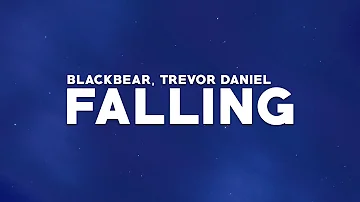 blackbear x Trevor Daniel - falling (Lyrics)