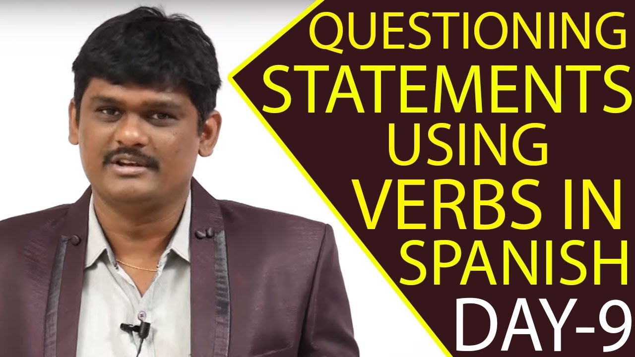How To Form Questioning Statements In Spanish 09 Learn Spanish