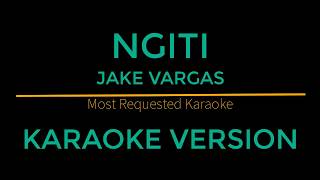 Ngiti - Jake Vargas (Karaoke Version)