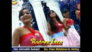 BODREX INZA | FEBER MAHDALENA BR GINTING || REMIX LAGU KARO TERBAIK GOYANG DARI MASA KE MASA VIRAL