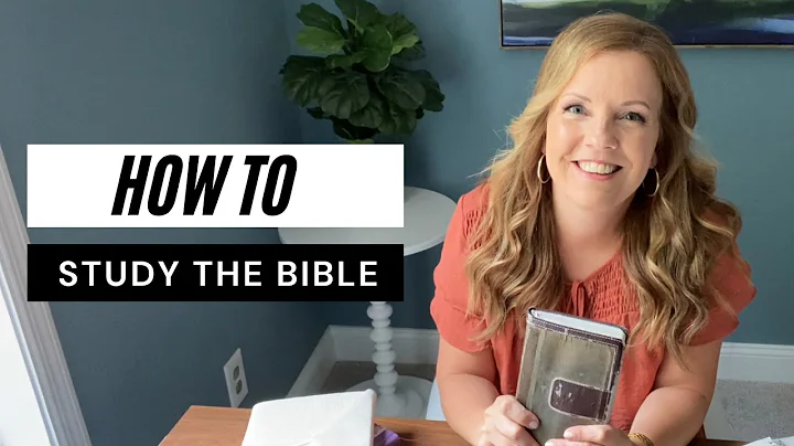 How To Study The Bible