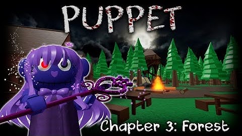 Roblox Puppet Chapter 3 Escape to forest part 3