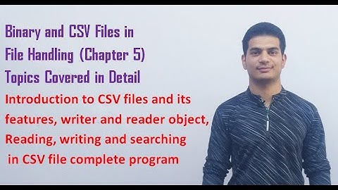 Binary and CSV files | Class 12 Computer Science with Python (Video 33)