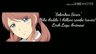 Lirik Lagu Seberkas Sinar | Nike Ardila | Adlani Rambe Cover | Video Stiker Animasi