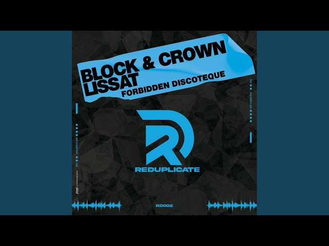 Block & Crown, Lissat - Forbidden Discotech