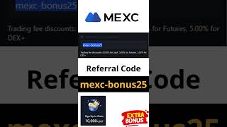 MEXC Sign Up Bonus – Use Referral Code mexc-bonus25 for Fee Discounts