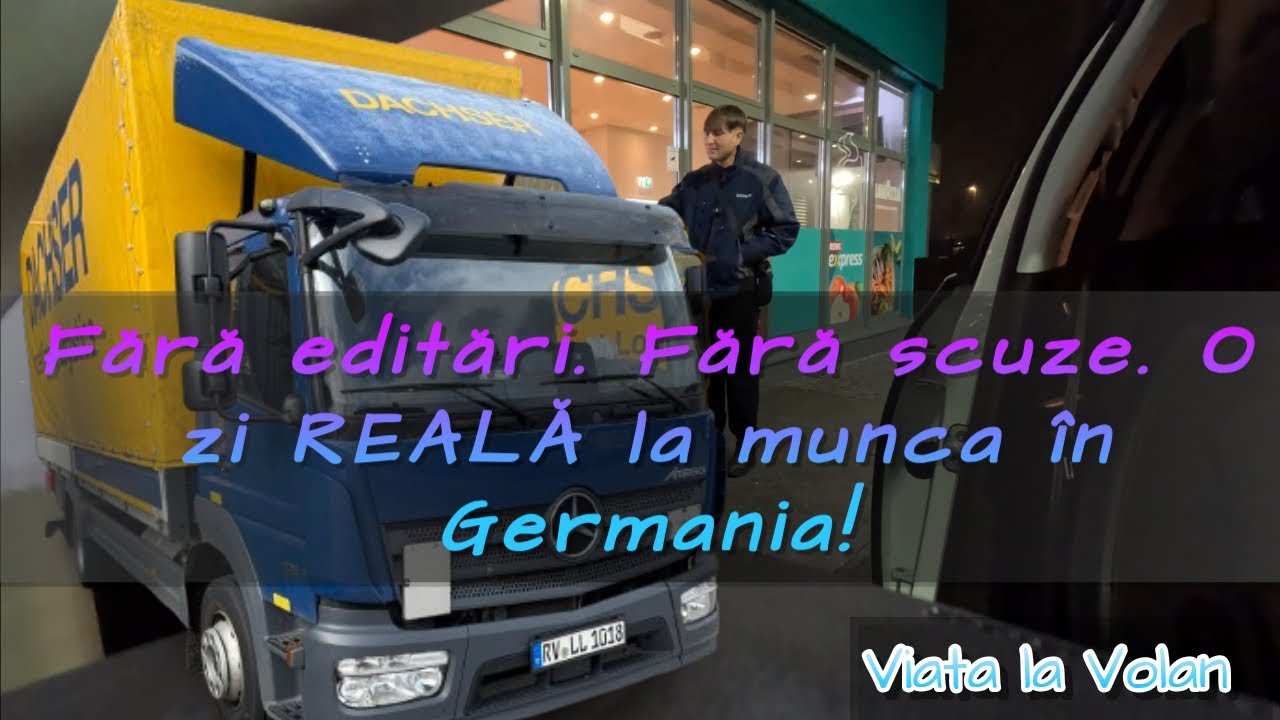 O Zi REALA pe Camion in Germania | 1h37min Fara Filtre😅