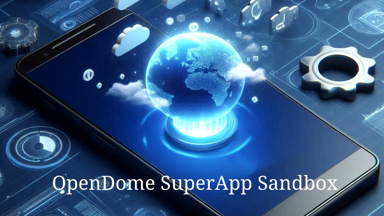 OpenDome SuperApp Sandbox