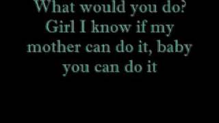 Video thumbnail of "City High-What Would You Do Lyrics"