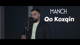 Manch - Qo Koxqin // 2024