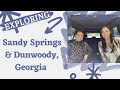 Explore Sandy Springs &amp; Dunwoody with us!- Vlog