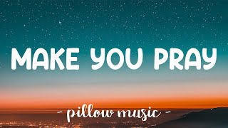 Make You Pray - Kelly Rose (Lyrics) 🎵