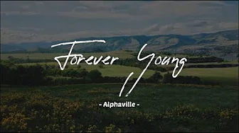 Forever Young - Alphaville (LIRIK DAN TERJEMAHAN) Forever Young - Alphaville (LIRIK DAN TERJEMAHAN)