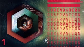 Observation - Part 1: Introduction (Gameplay) [Sci-Fi Thriller]