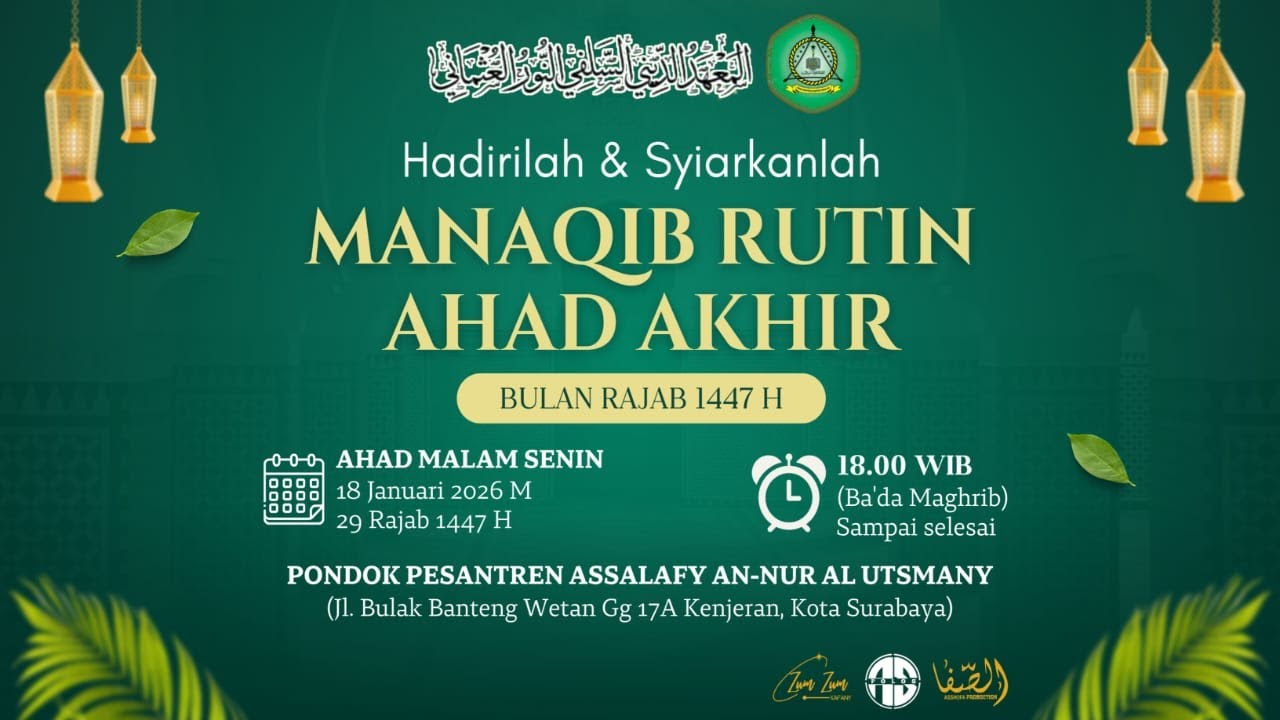 🔴(LIVE) MANAQIB AHAD AKHIR ROJAB 1447 H, PON-PES AN-NUR AL- UTSMANY SURABAYA.