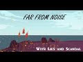 Far From Noise Ep. 4 (A very bleak ending)